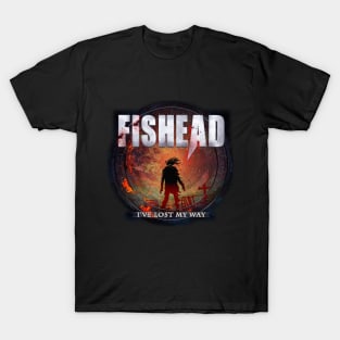 Fishead Official - I'VE LOST MY WAY T-Shirt